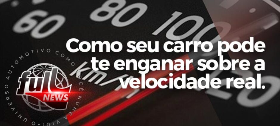 Como seu carro pode te enganar sobre a velocidade real
