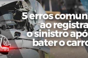 cinco-erros-comuns-registrar-sinistr-materia-full-pneus