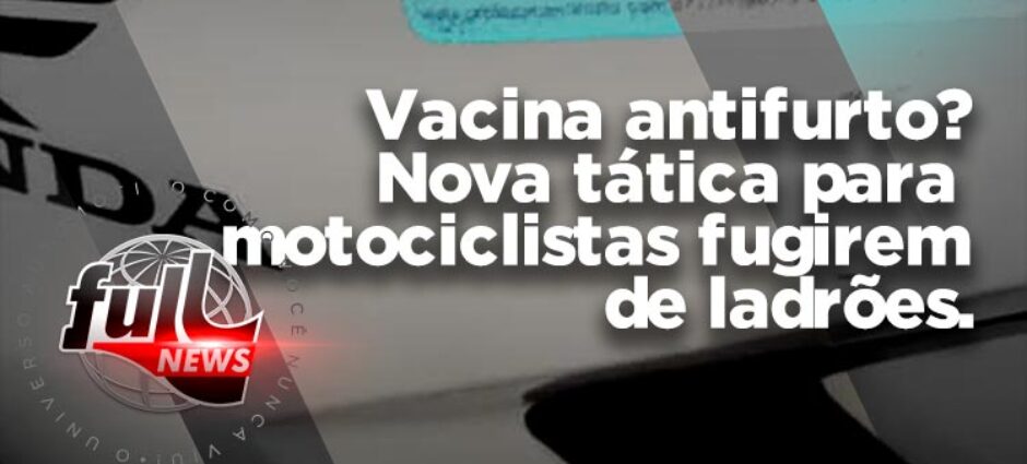 Vacina antifurto? Nova tática para motociclistas fugirem de ladrões